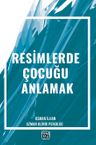 Resimlerde Çocuğu Anlamak