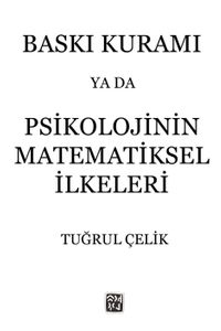 Baskı Kuramı ya da Psikolojinin Matematiksel İlkeleri