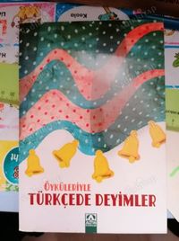 Öyküleriyle Türkçede Deyimler / İlköğretim Okulları İçin