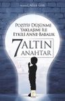 Pozitif Düşünme Yaklaşımı İle Etkili Anne-Babalık 7 Altın Anahtar