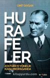 Hurafeler & Atatürk’e Yönelik Kara Propaganda