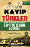 Kayıp Türkler & Etnik Coğrafya Bakımından Kürtleşen Türkmen Aşiretleri