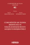 Cumhuriyetin 100. Yılında Medeni Usul ve İcra İflas Hukukumuzun Gelişim ve Değişim S&uuml;reci
