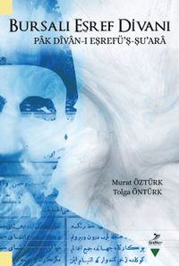 Bursalı Eşref Divanı Pak Dîvan-I Eṣrefü’ṣ-Ṣu’ara