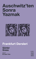 Auschwitz'ten Sonra Yazmak & Frankfurt Dersleri