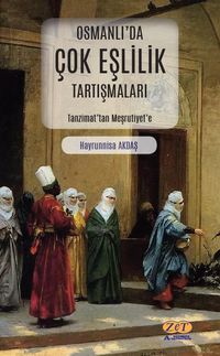 Osmanlı'da Çok Eşlilik Tartışmaları & Tanzimat'tan Meşrutiyet'e