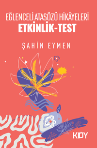 Eğlenceli Atasözü Hikayeleri