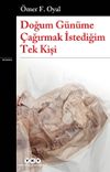 Doğum G&uuml;n&uuml;me &Ccedil;ağırmak İstediğim Tek Kişi