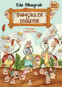 Bumçikiler 1/ Bumçikiler Doğuyor