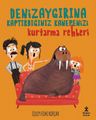 Deniz Aygırına Kaptırdığınız Kanepenizi Kurtarma Rehberi