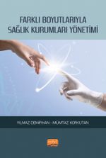 Farklı Boyutlarıyla Sağlık Kurumları Yönetimi