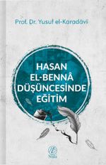 Hasan el-Benna Düşüncesinde Eğitim