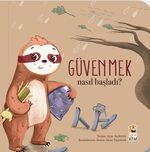 Nasıl Başladı / Güvenmek