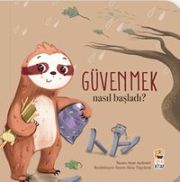 Nasıl Başladı / Güvenmek