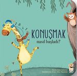 Nasıl Başladı? / Konuşmak