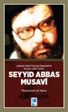 Şehid Abbas Musavi & L&uuml;bnan İslami Direnişi Hizbullah'ın Kurucu Lideri