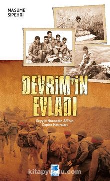Devrim’in Evladı & Seyyid Nureddin Âfî’nin Cephe Hatıraları - Masume Sepehri