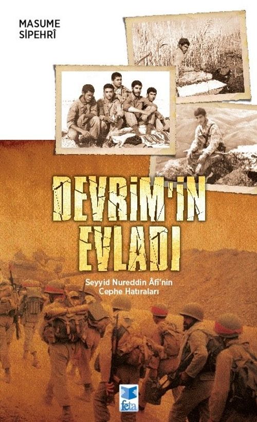 Devrim'in Evladı & Seyyid Nureddin Âfî'nin Cephe Hatıraları