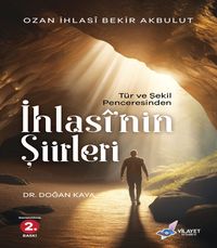 Tür ve Şekil Penceresinden İhlasi'nin Şiirleri