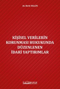 Kişisel Verilerin Korunması Hukukunda Düzenlenen İdari Yaptırımlar