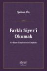 Farklı Siyer'i Okumak &amp; Bir Siyer Eleştirisinin Eleştirisi
