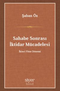 Sahabe Sonrası İktidar Mücadelesi & İkinci Fitne Dönemi