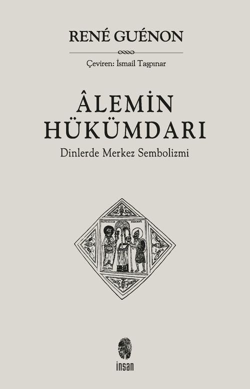 Alemin Hükümdarı & Dinlerde Merkez Sembolizmi