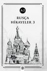 Rusça Hikayeler 3 (A2)