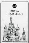 Rusça Hikayeler 4 (A2)