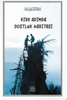 Kırk Adımda Dostluk Hikayesi