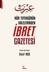 H&uuml;r Tefekk&uuml;r&uuml;n Kalelerinden İbret Gazetesi