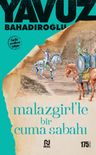 Malazgirt'te Bir Cuma Sabahı