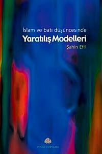 İslam ve Batı Düşüncesinde Yaratılış Modelleri