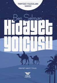 Ben Selman / Hidayet Yolcusu