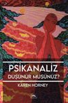 Psikanaliz D&uuml;ş&uuml;n&uuml;r M&uuml;s&uuml;n&uuml;z?