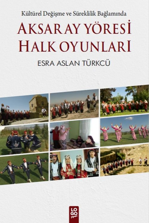 Aksaray Yöresi Halk Oyunları & Kültürel Değişme ve Süreklilik Bağlamında