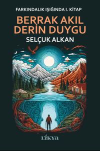 Berrak Akıl Derin Duygu