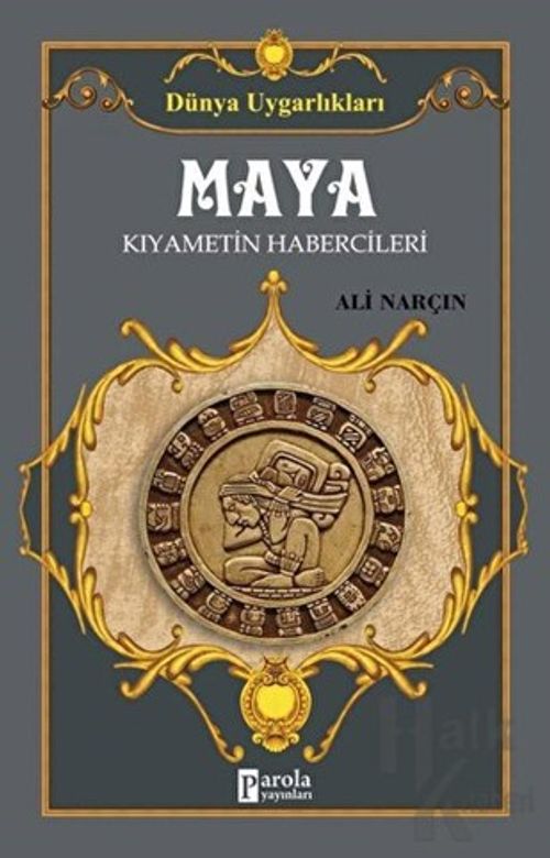 Maya & Kıyametin Habercileri