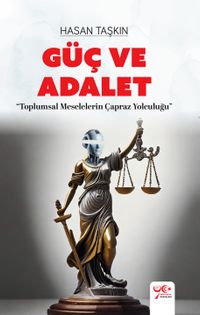 Güç ve Adalet & Toplumsal Meselelerin Çapraz Yolculuğu