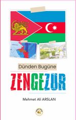 Dünden Bugüne Zengezur