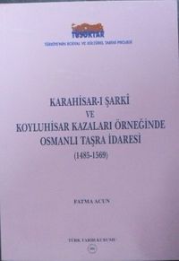 Karahisar-ı Şarkî ve Koyluhisar Kazaları Örneğinde Osmanlı Taşra İdaresi (1485-1569) / 13-Z-93