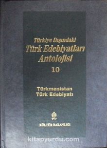 Türkiye Dışındaki Türk Edebiyatları Antolojisi -10 / Türkmenistan Türk Edebiyatı 1  / 4-A-23