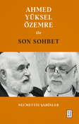 Ahmed Yüksel Özemre ile Son Sohbet