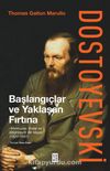 Dostoyevski: Başlangıçlar ve Yaklaşan Fırtına & Mektuplar, Anılar ve Eleştirilerle Bir Hayat (1821-1847)