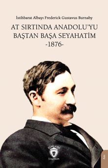 At Sırtında Anadolu'yu Baştan Başa Seyahatim -1876-