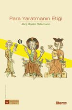 Para Yaratmanın Etiği (Ciltli)