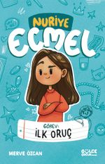 Görev: İlk Oruç - Nuriye Ecmel