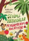 Sevimli Hayvanlar Peygamberimi Anlatıyor (Fleksi Kapak)