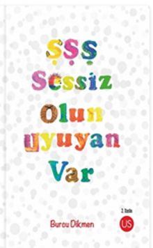 Şşş Sessiz Olun Uyuyan Var