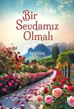 Bir Sevdamız Olmalı